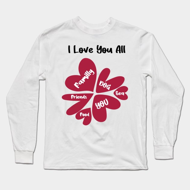 I love  familly you Dog friends food sea valentine's day Long Sleeve T-Shirt by FoolDesign